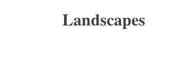 Landscapes